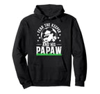 Fear Soccer Keeper Papaw Grandpa Hoodie - Novelty Apparel for Adults