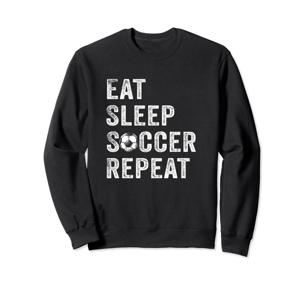 Eat Sleep Soccer Repeat Gift Soccer Sweatshirt - Custom Art Print Unisex
