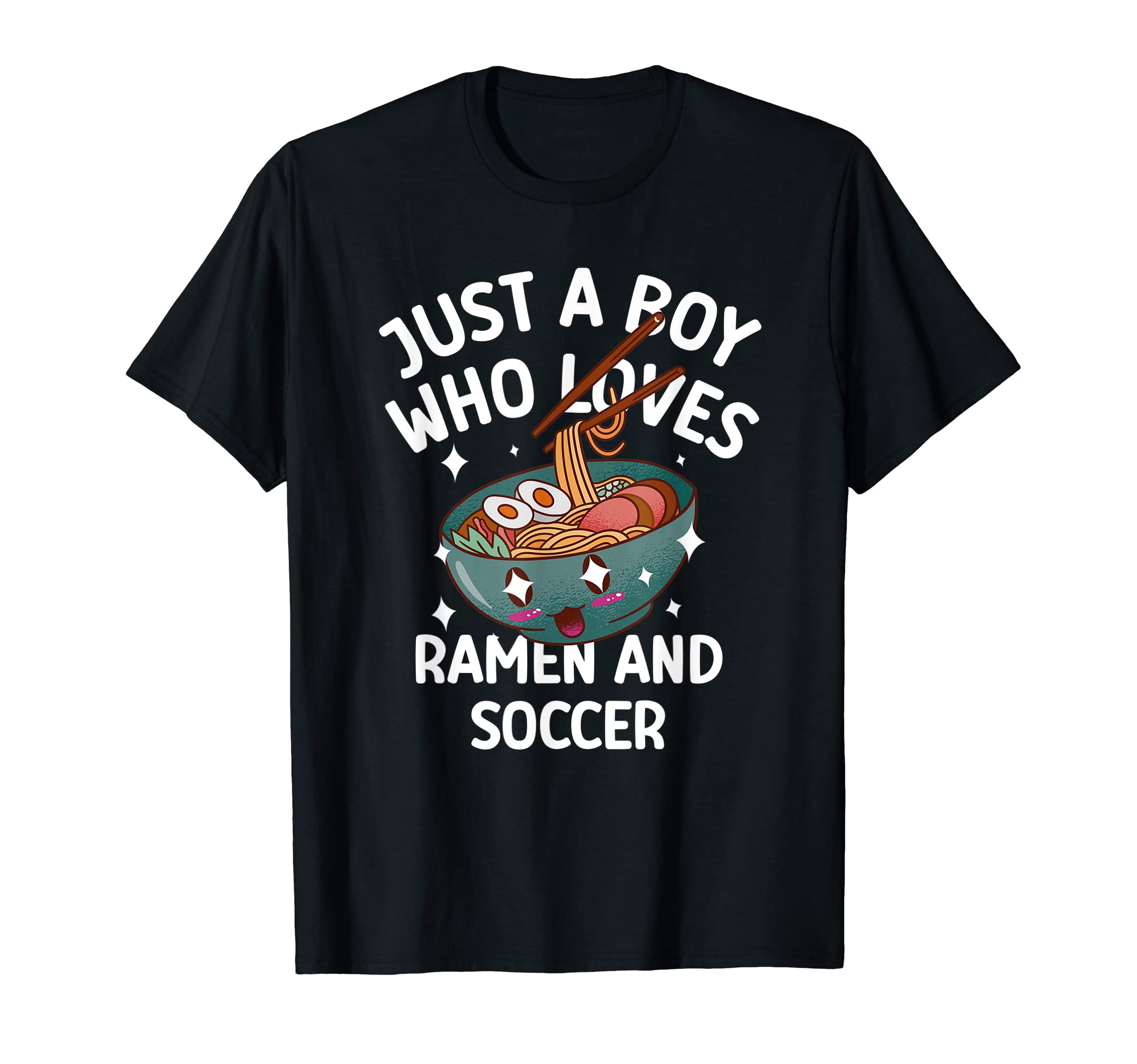Just Who Loves Ramen Soccer Funny T-Shirt - Streetwear Style Unisex