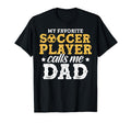 My Favorite Soccer Player Calls Me Dad T-Shirt - Graphic Print for Adults