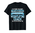 Fun Weight Lifting Coach Gift T-Shirt - Casual Everyday Wear for Adults