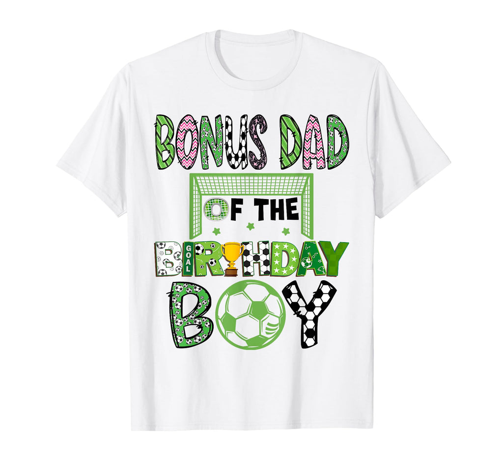 Bonus Dad Birthday Soccer Lover Party T-Shirt - Trendy Graphic Men Women