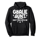 Hockey Goalie Aunt Funny Ice Hockey Hoodie - Streetwear Style Men Women