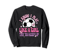 I Know I Play Like Try To Keep Up Sweatshirt - Minimalist Print Unisex