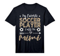 Mens My Favorite Soccer Player T-Shirt - Fun Novelty Design Men Women