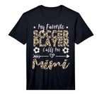 Mens My Favorite Soccer Player T-Shirt - Fun Novelty Design Men Women