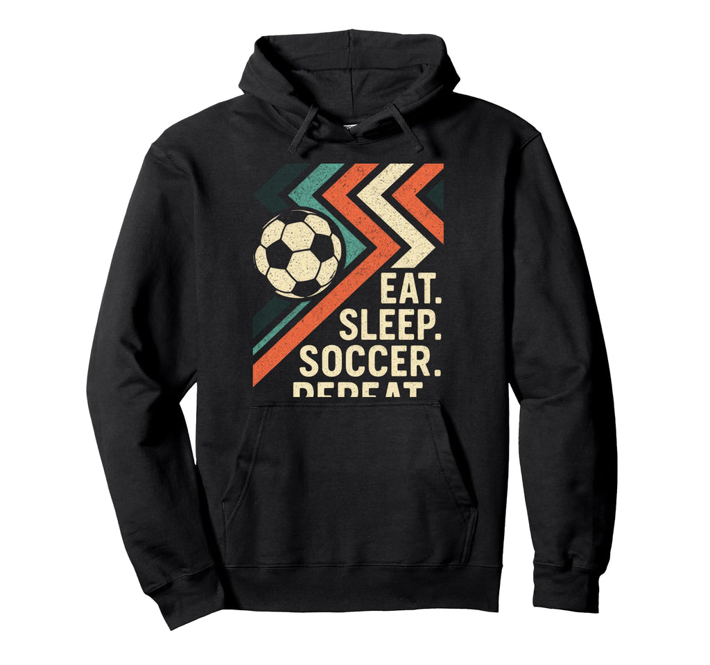 Eat Sleep Soccer Repeat Funny Hoodie - Casual Everyday Wear Men Women