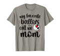Favorite Soccer Volleyball Players Call T-Shirt - Novelty Apparel Unisex
