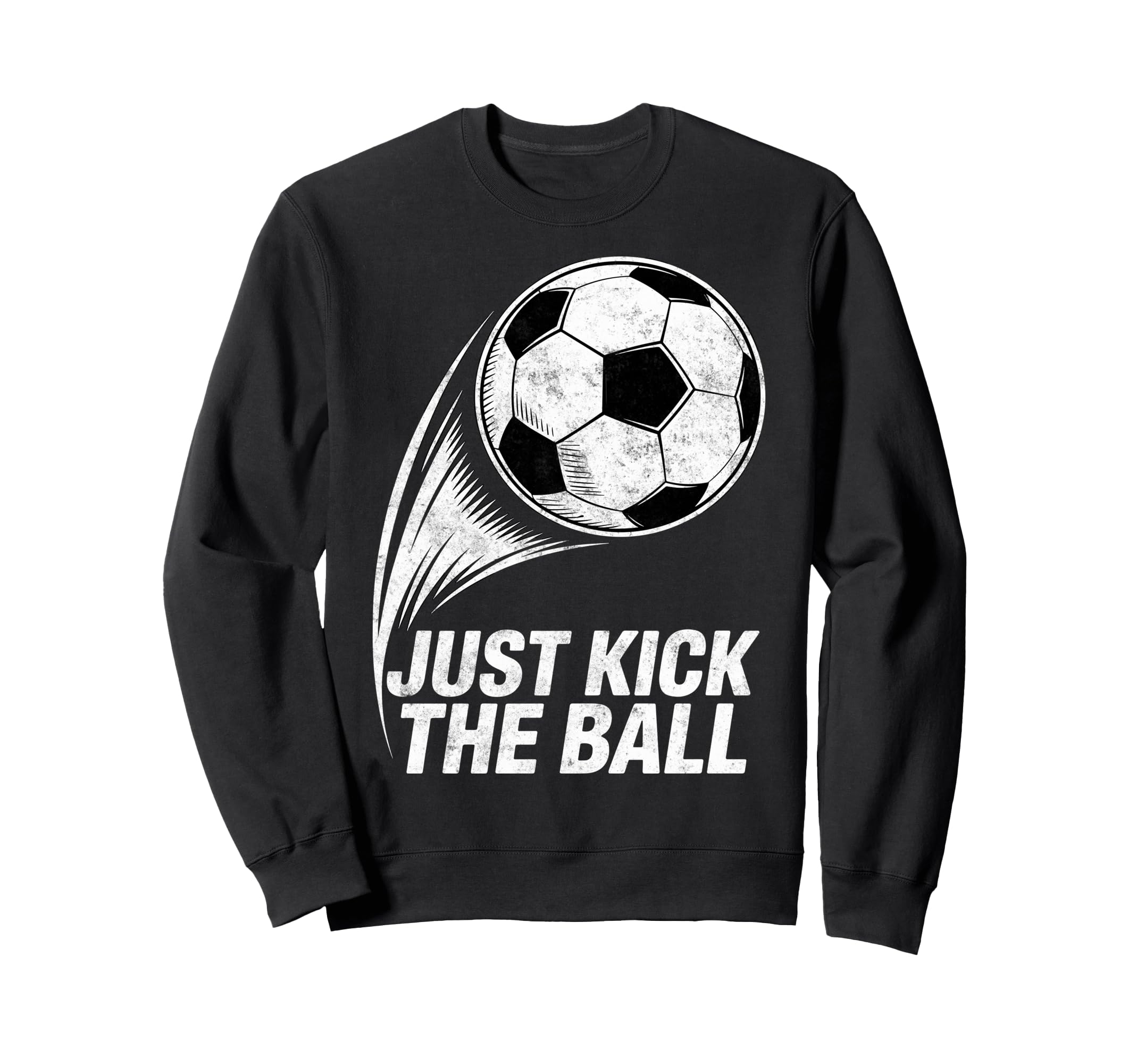 Just Kick Ball Soccer Football Player Sweatshirt - Custom Art Print Unisex