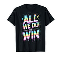 Lets Go All We Do Is Win Spirit T-Shirt - Aesthetic Graphic for Adults