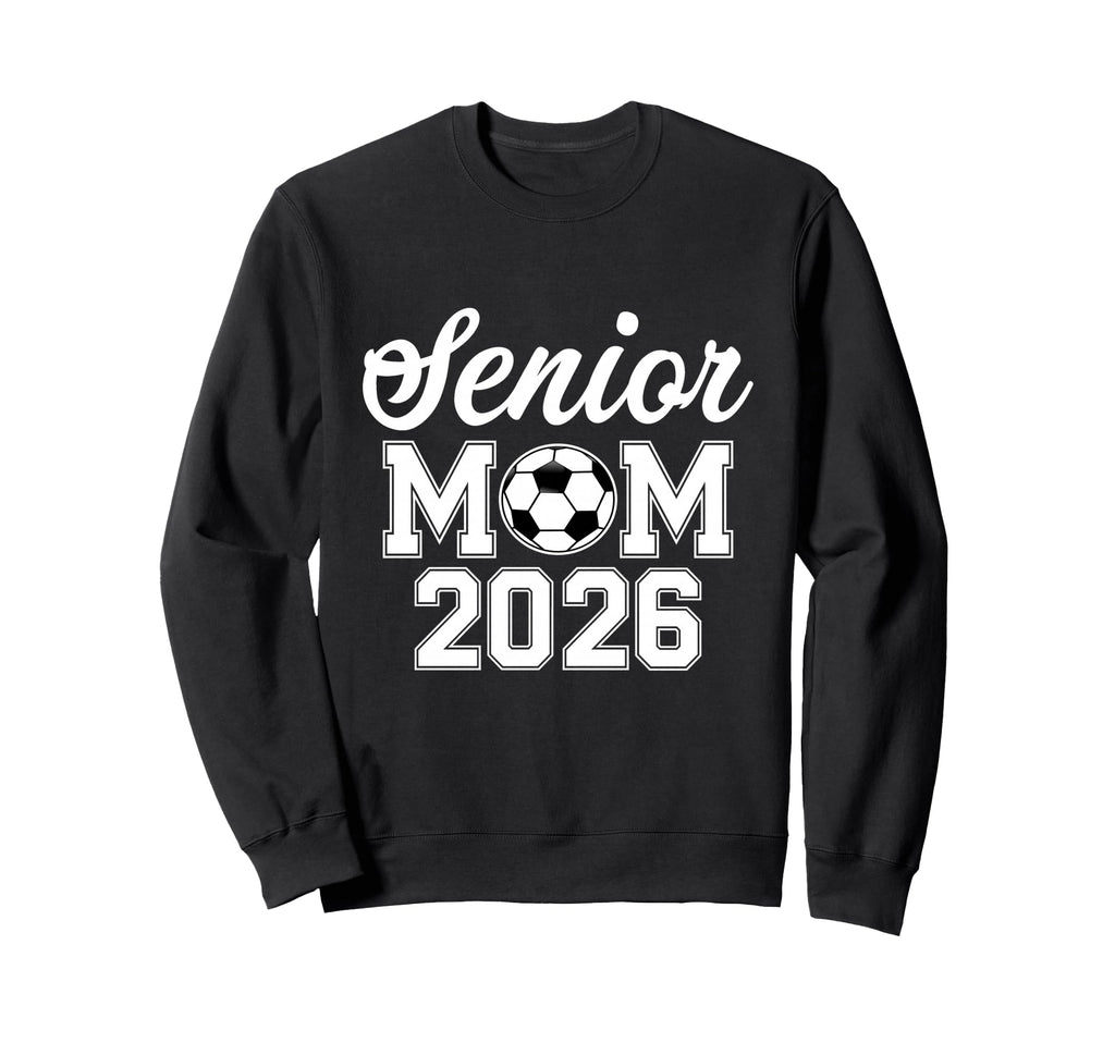 Senior Mom Class 2026 Soccer Mom Sweatshirt - Custom Art Print for Adults