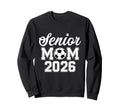 Senior Mom Class 2026 Soccer Mom Sweatshirt - Custom Art Print for Adults