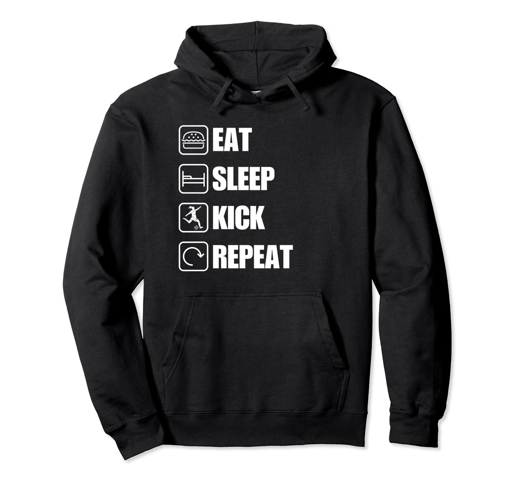 Eat Sleep Kick Repeat Soccer Hoodie - Fun Novelty Design Unisex