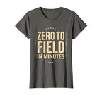 Zero To Field Minutes Soccer Mom T-Shirt - Fun Novelty Design Men Women