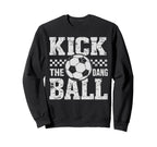 Kick Dang Ball Funny Soccer Game Sweatshirt - Custom Art Print Men Women