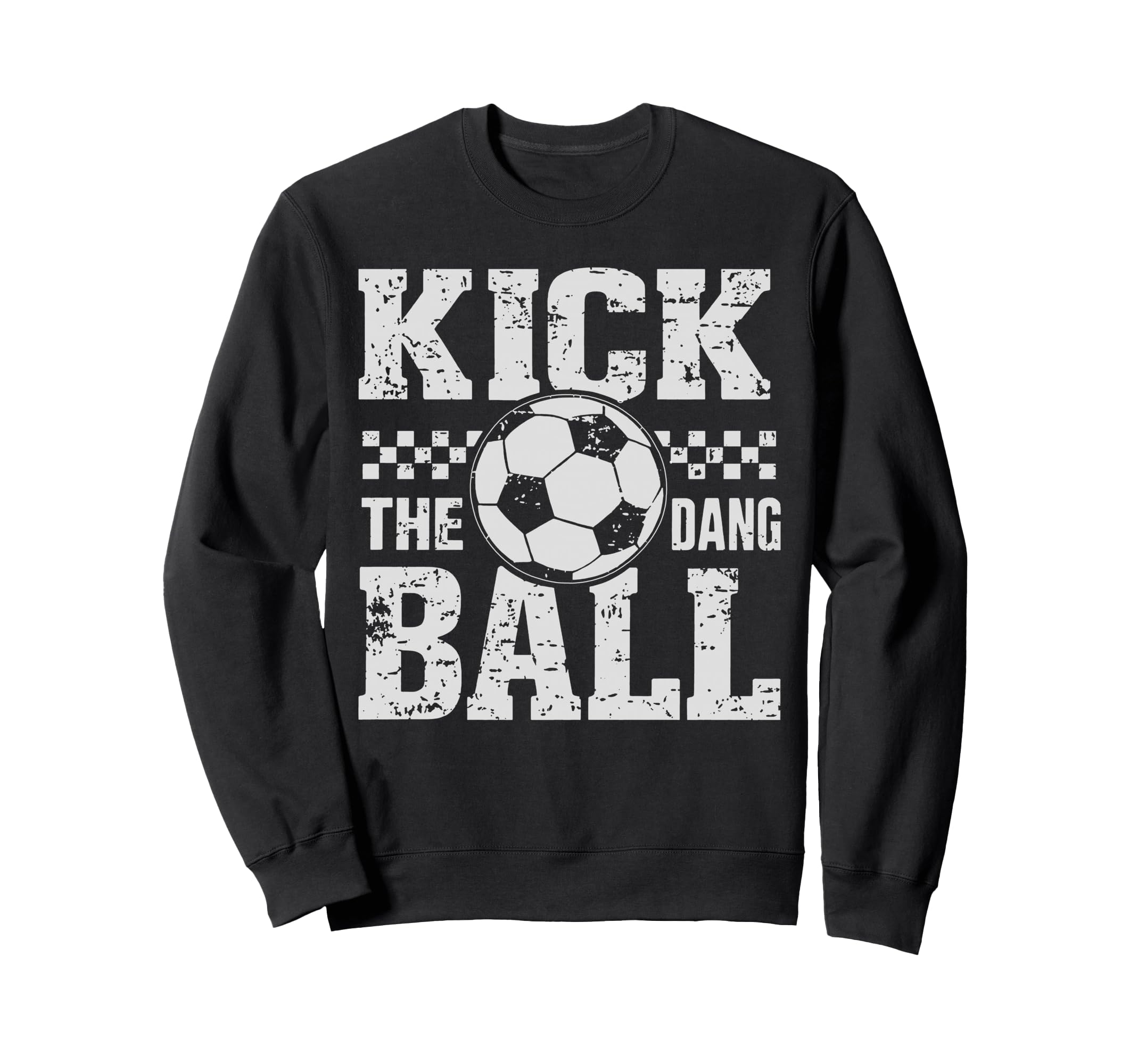 Kick Dang Ball Funny Soccer Game Sweatshirt - Custom Art Print Men Women