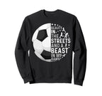 Funny Soccer Beast My Cleats Sweatshirt - Fun Novelty Design for Adults
