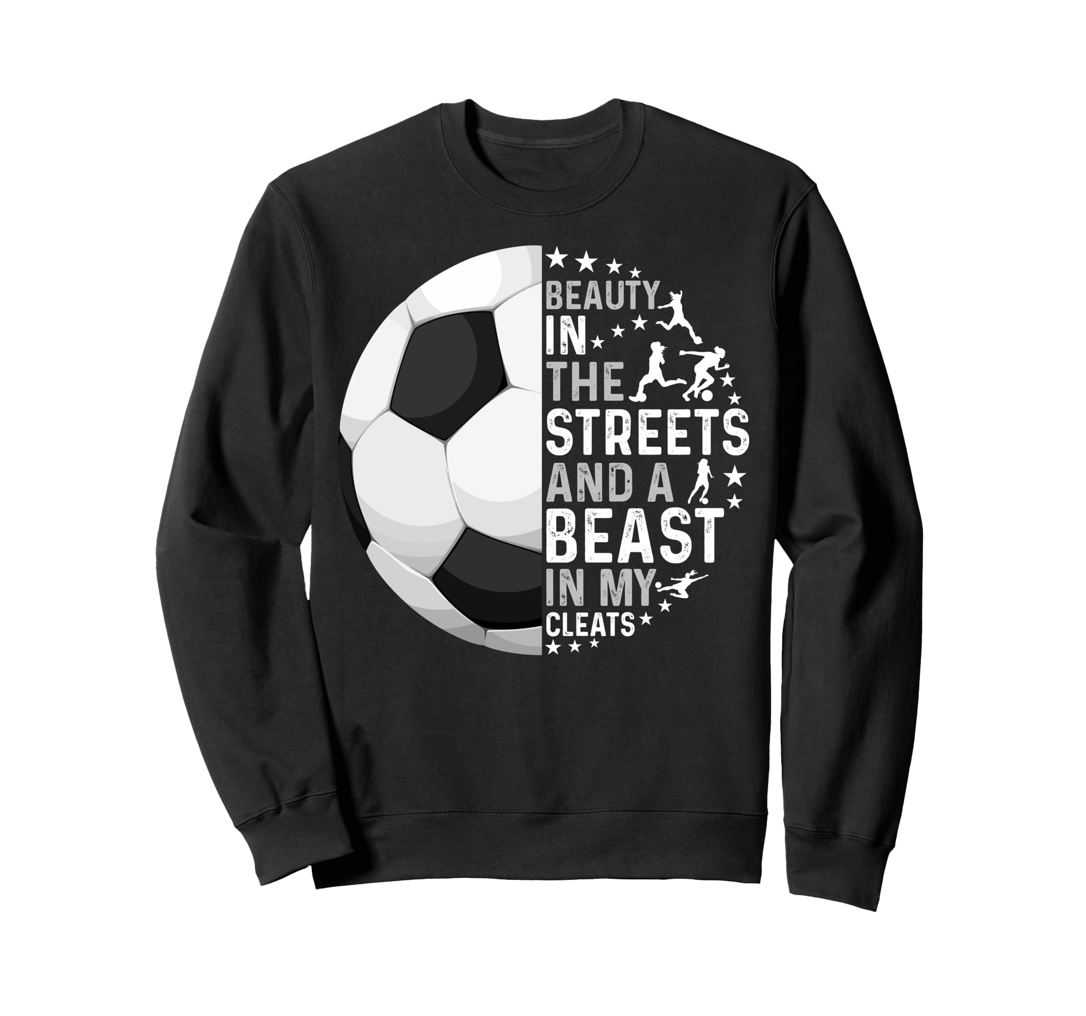Funny Soccer Beast My Cleats Sweatshirt - Fun Novelty Design for Adults