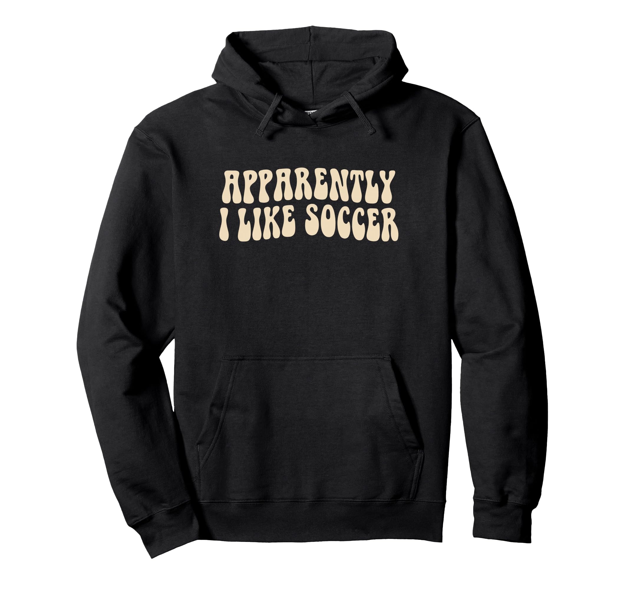Apparently I Like Soccer Groovy Soccer Hoodie - Custom Art Print Men Women