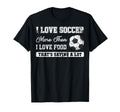 I Love Soccer More Than Food Funny T-Shirt - Streetwear Style Men Women