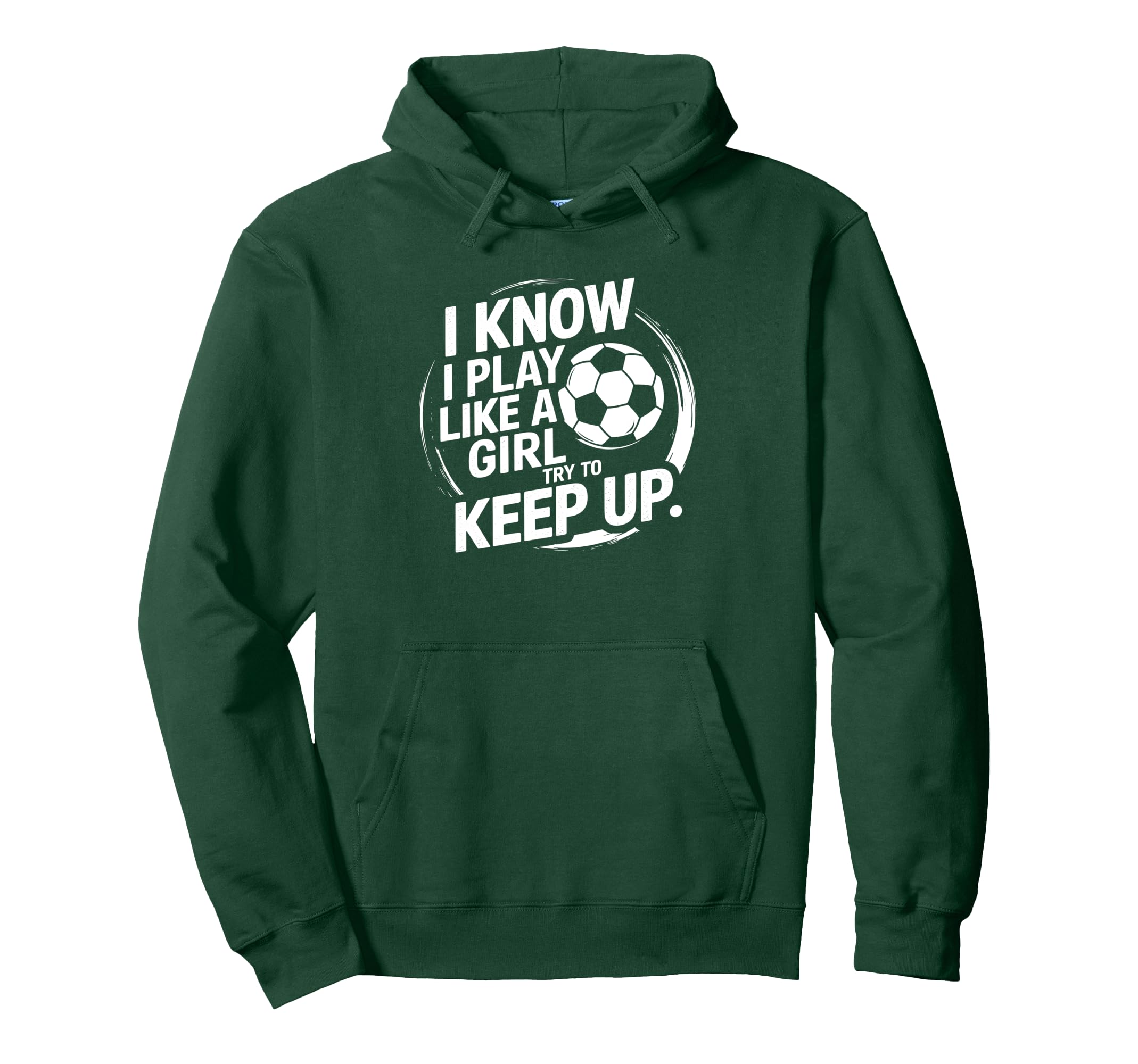 I Know I Play Like Try To Keep Up Soccer Hoodie - Minimalist Print Unisex