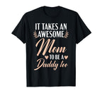It Takes Awesome Mom To Be Daddy Too T-Shirt - Novelty Apparel Men Women