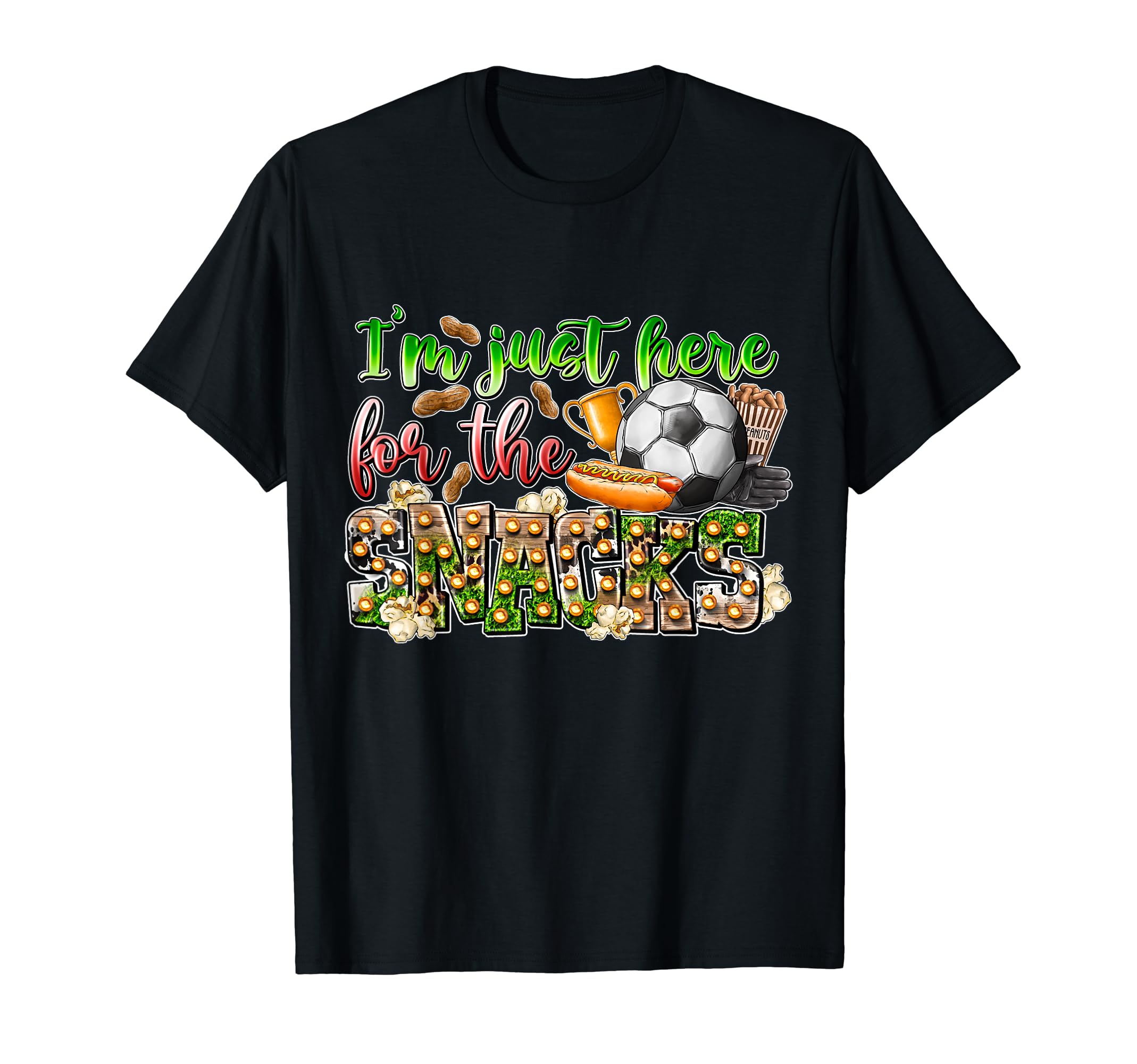 I Am Just Here Snacks Soccer Brother T-Shirt - Streetwear Style Men Women