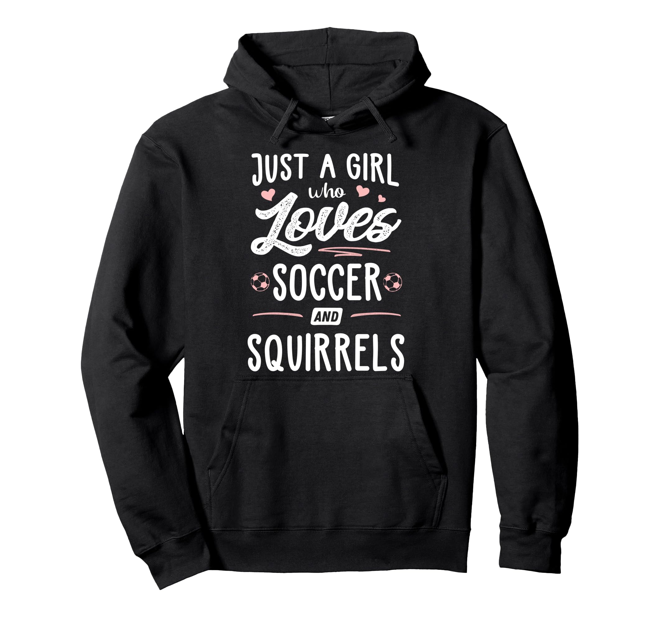 Just Who Loves Soccer And Squirrels Gift Hoodie - Graphic Print Men Women