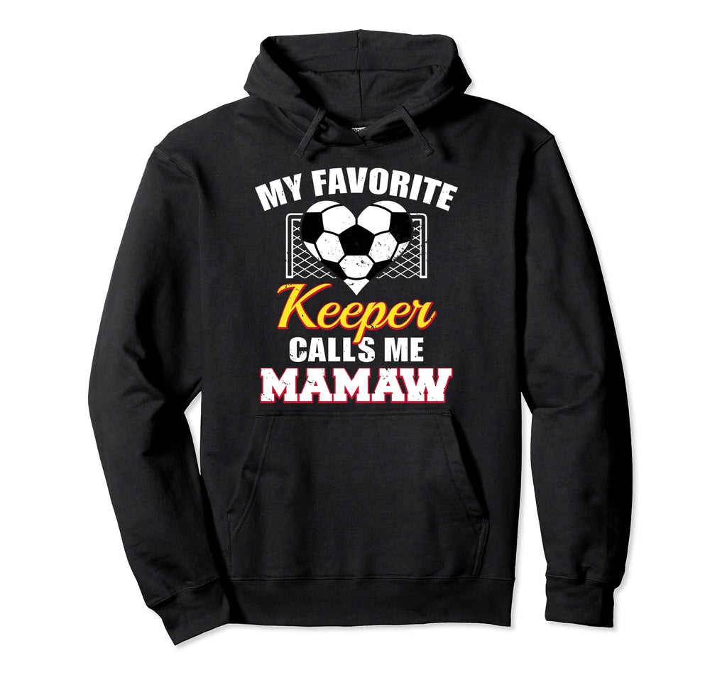 My Favorite Keeper Calls Me Mamaw Soccer Hoodie - Graphic Print Men Women