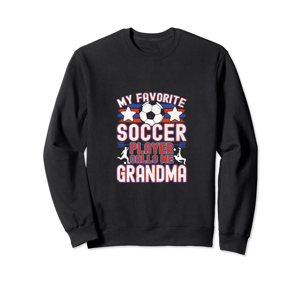 Soccer Grandma My Favorite Soccer Sweatshirt - Graphic Print Men Women