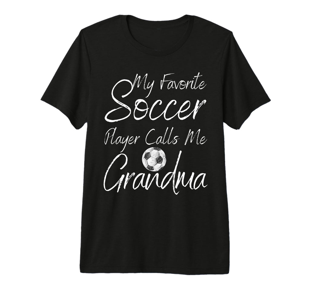 My Favorite Soccer Player Calls T-Shirt - Casual Everyday Wear for Adults