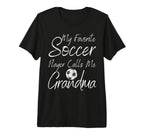My Favorite Soccer Player Calls T-Shirt - Casual Everyday Wear for Adults