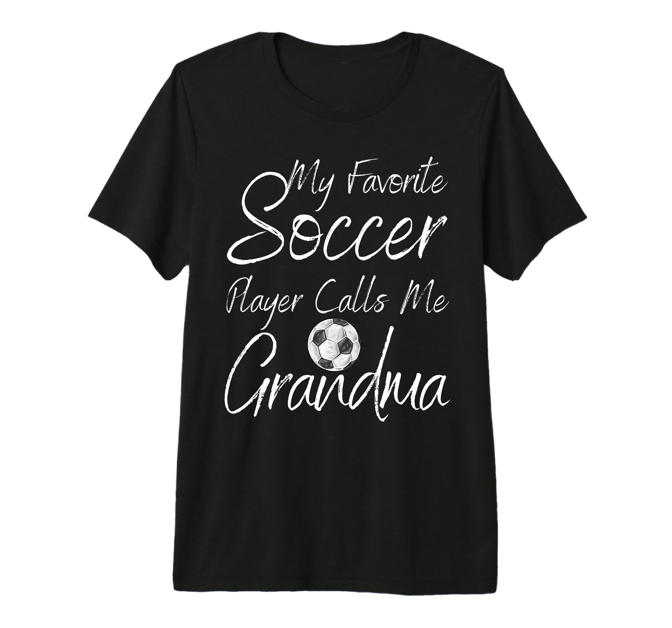 My Favorite Soccer Player Calls T-Shirt - Casual Everyday Wear for Adults