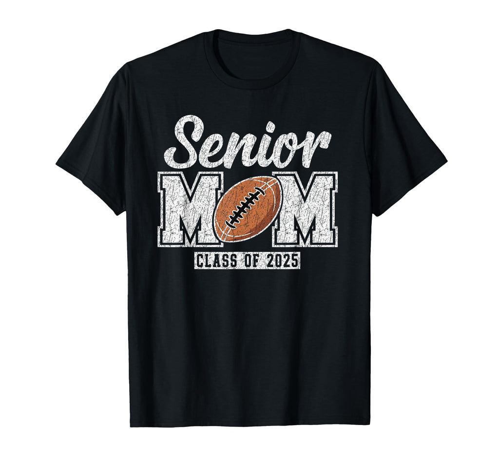 Senior Football Mom Class 2025 T-Shirt - Fun Novelty Design Men Women