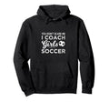 Soccer Coach You Dont Scare Me Coach Hoodie - Graphic Print for Adults