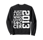 2013 Just Who Loves Soccer Sweatshirt - Casual Everyday Wear for Adults