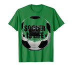 Soccer Is Life Soccer Ball T-Shirt - Minimalist Print Men Women