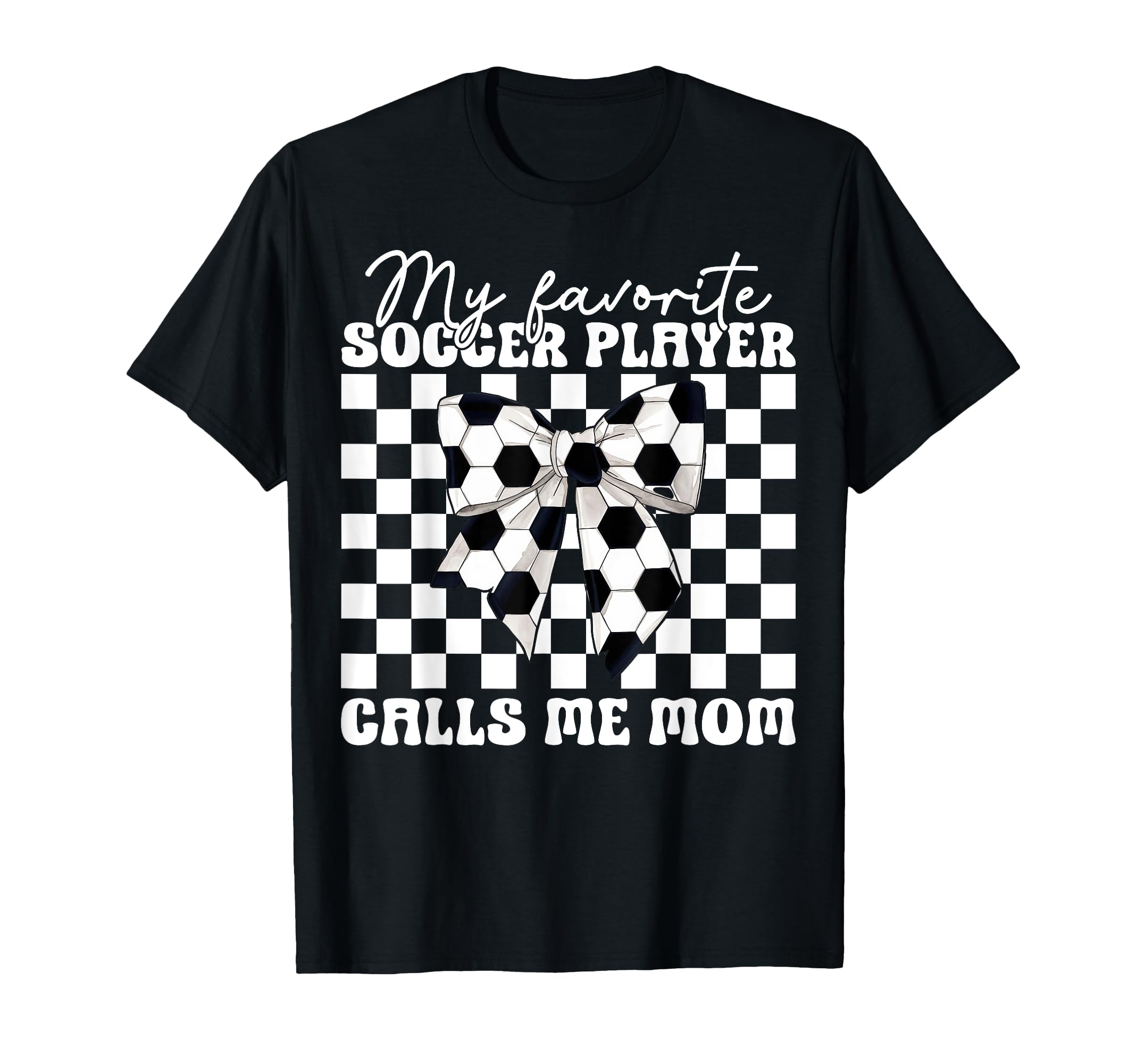 My Favorite Soccer Player Calls Me Mom T-Shirt - Custom Art Print Unisex
