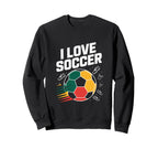 I Love Soccer Passion Soccer Ball Sweatshirt - Fun Novelty Design Men Women