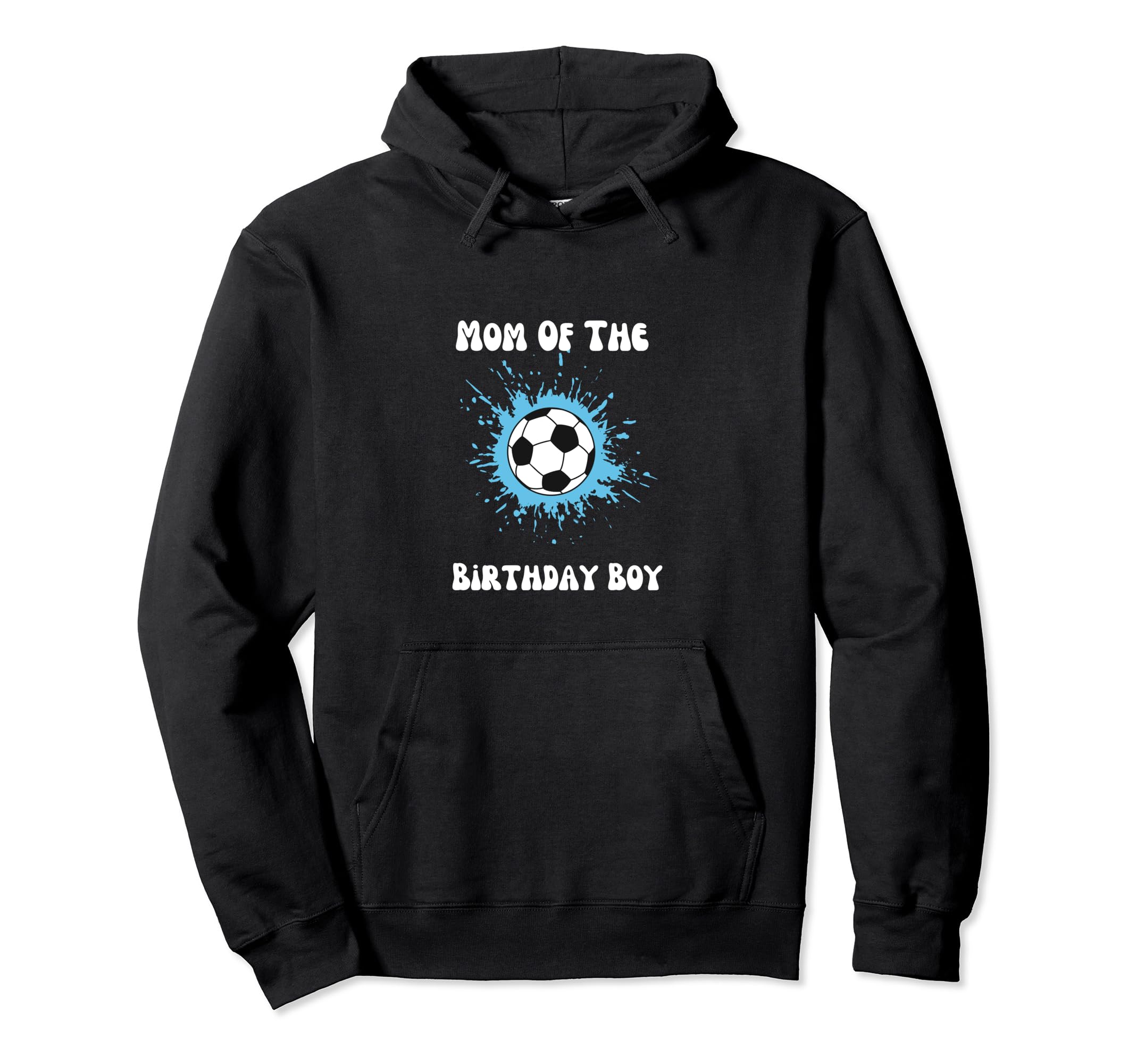 Soccer Birthday Birthday Mom Soccer Hoodie - Unique Graphic Men Women