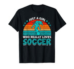 Just Who Really Loves Soccer Fun T-Shirt - Fun Novelty Design Unisex