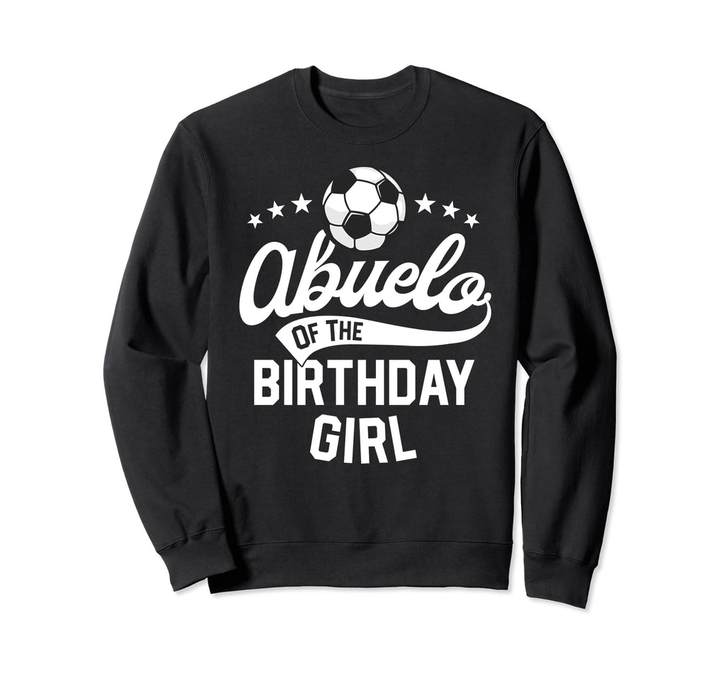 Abuelo Birthday Soccer Themed Sweatshirt - Fun Novelty Design Men Women
