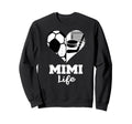 Mimi Life Heart Funny Soccer Sweatshirt - Casual Everyday Wear Men Women