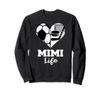 Mimi Life Heart Funny Soccer Sweatshirt - Casual Everyday Wear Men Women
