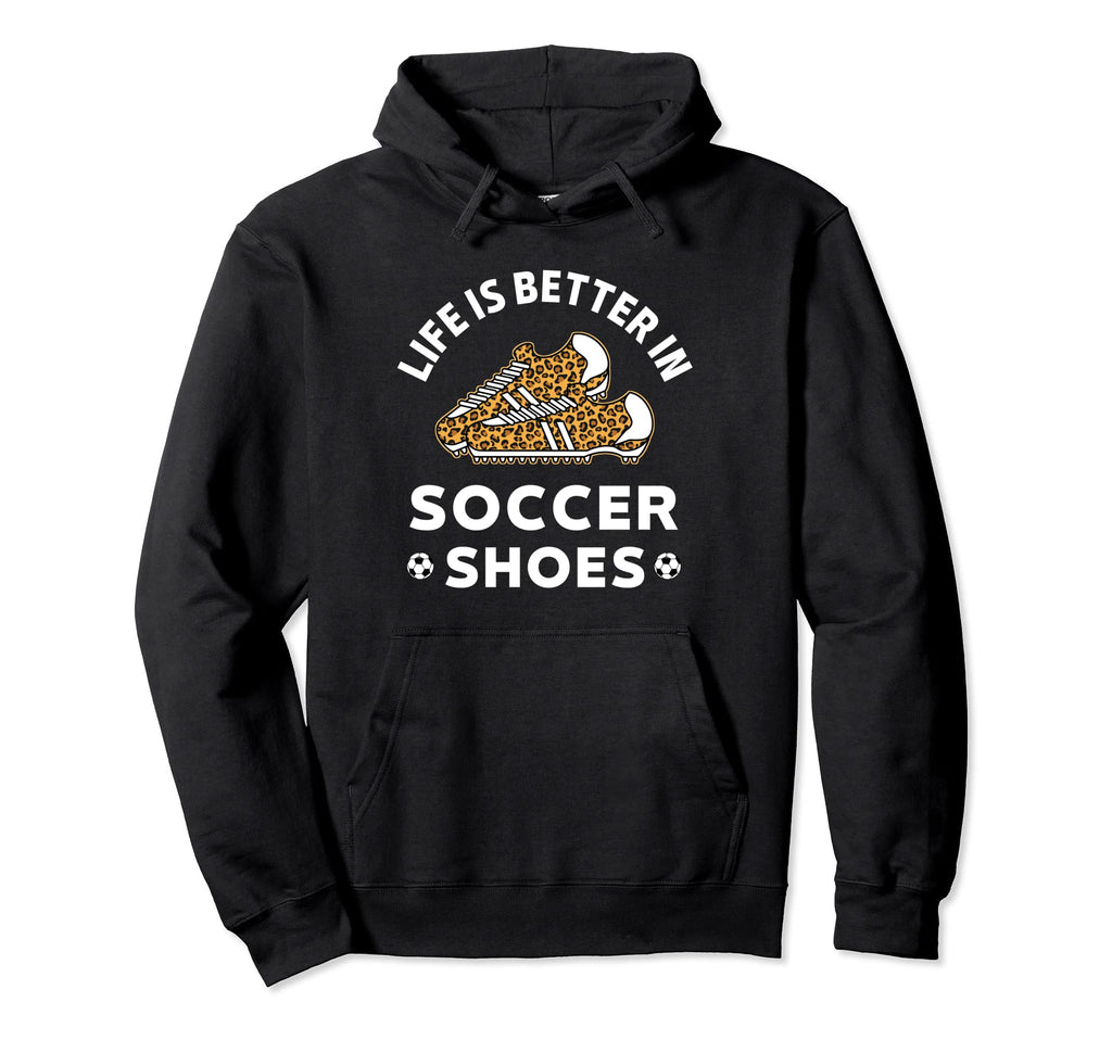 Life Is Better Soccer Shoes Teen Hoodie - Casual Everyday Wear Unisex
