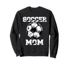 Soccer Mom Funny Soccer Player Mom Sweatshirt - Unique Graphic for Adults