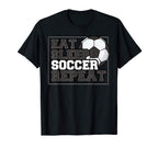 Eat Sleep Soccer Repeat Team Sports Player T-Shirt - Unique Graphic Unisex