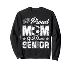 Proud Mom Soccer Senior Class Sweatshirt - Fun Novelty Design Men Women