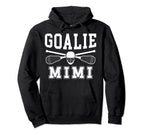Lacrosse Goalie Mimi Lacrosse Goalkeeper Mimi Hoodie - Graphic Print Unisex