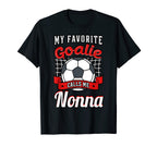My Favorite Goalie Calls Me Nonna Soccer T-Shirt - Novelty Apparel Unisex
